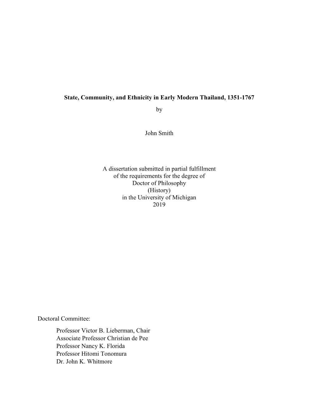 State, Community, and Ethnicity in Early Modern Thailand, 1351-1767 by John Smith a Dissertation Submitted in Partial Fulfillmen