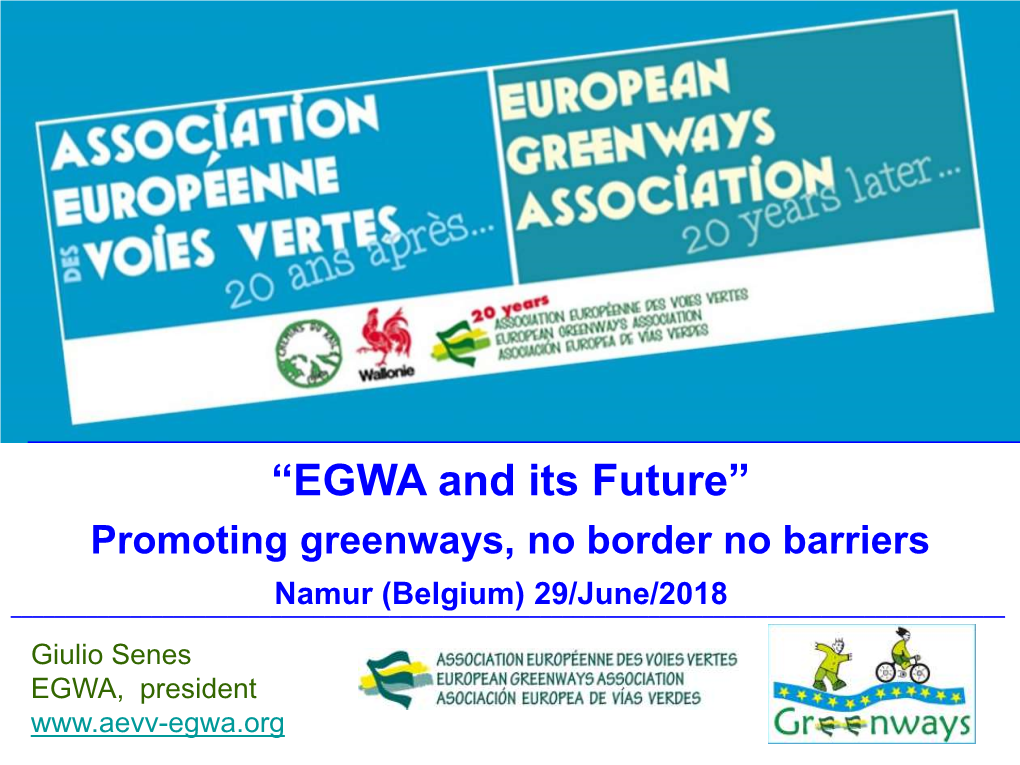EGWA and Its Future” Promoting Greenways, No Border No Barriers