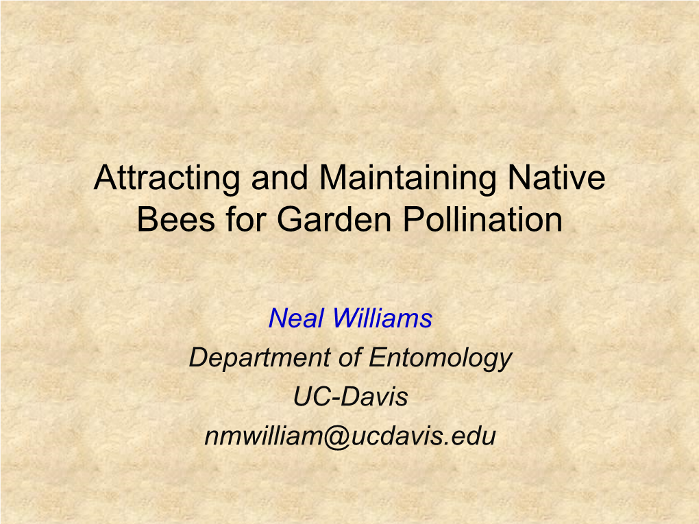 Attracting and Maintaining Native Bees for Garden Pollination