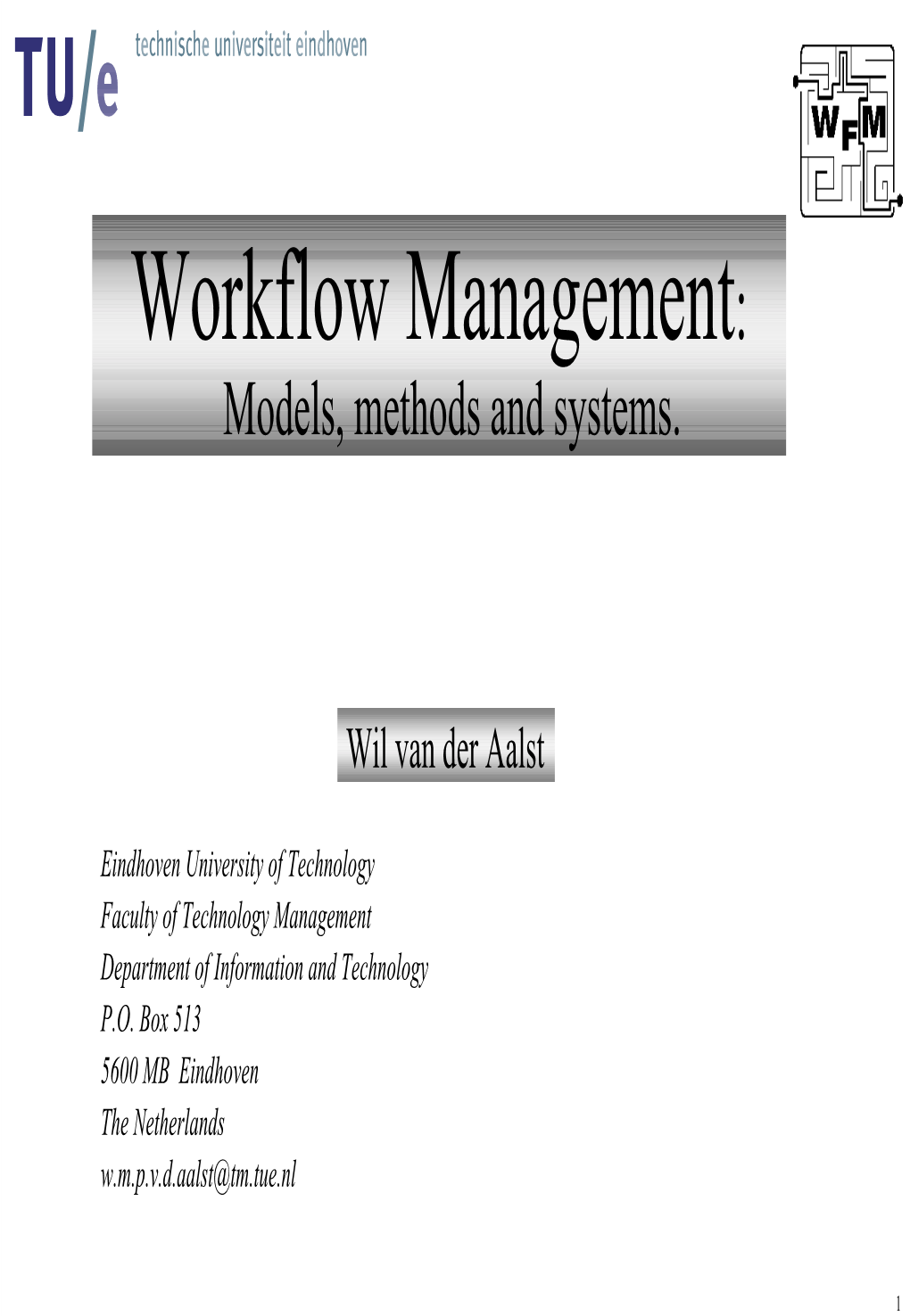 Workflow Management: Models, Methods and Systems