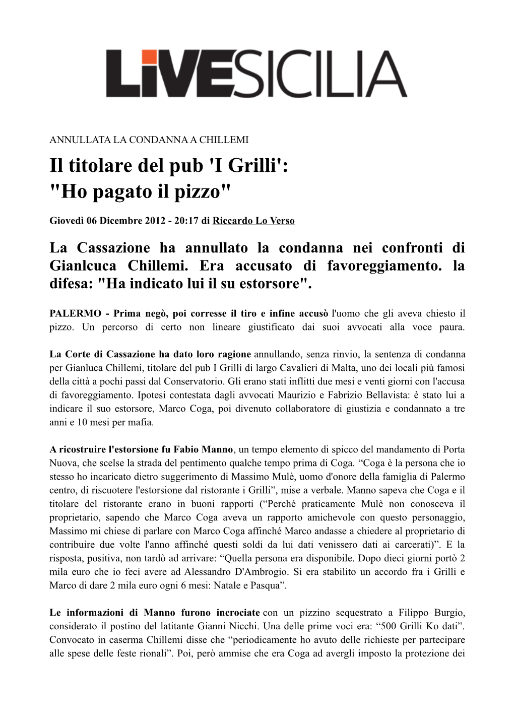 Il Titolare Del Pub 'I Grilli': "Ho Pagato Il Pizzo"