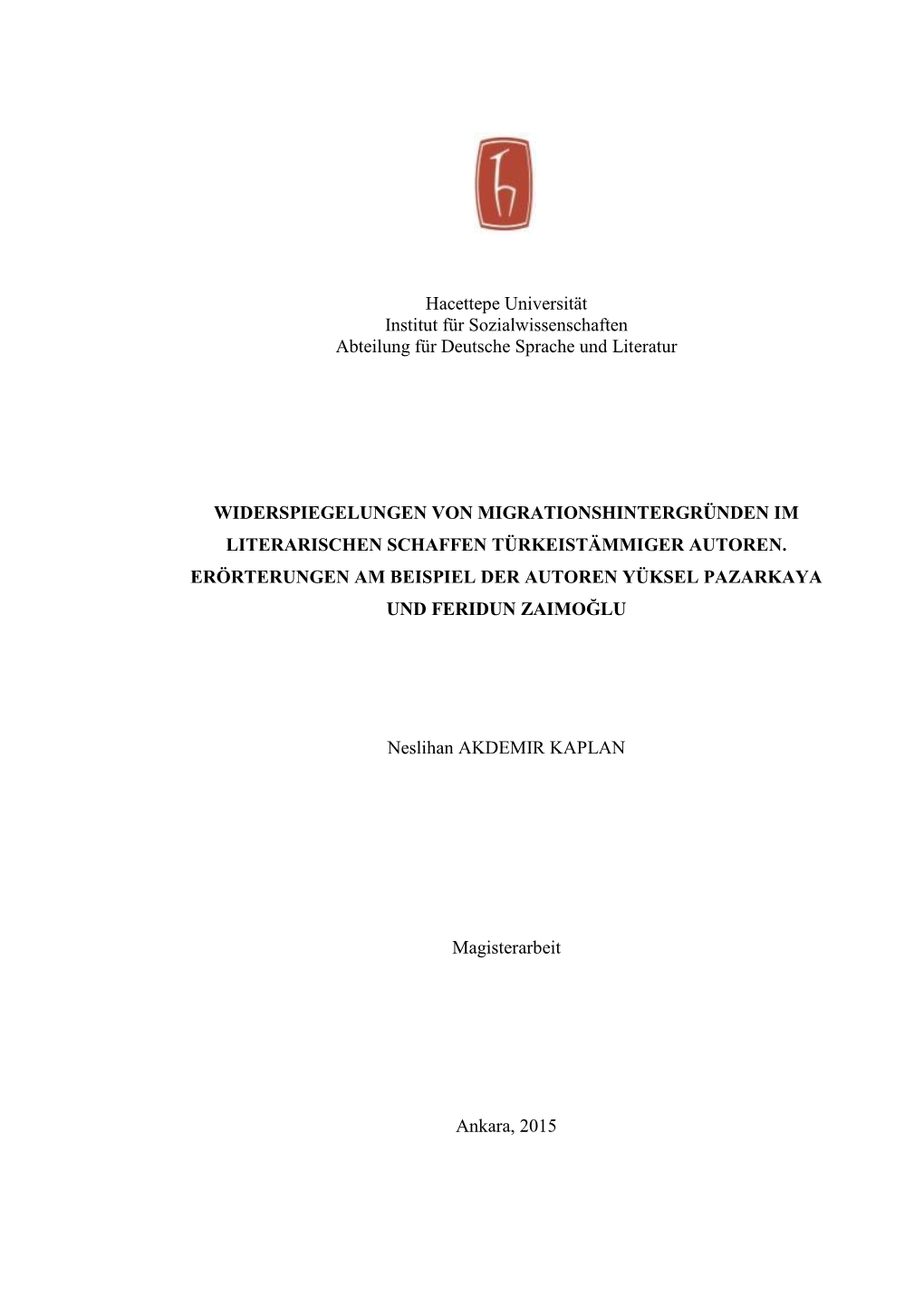 Widerspiegelungen Von Migrationshintergründen Im Literarischen Schaffen Türkeistämmiger Autoren