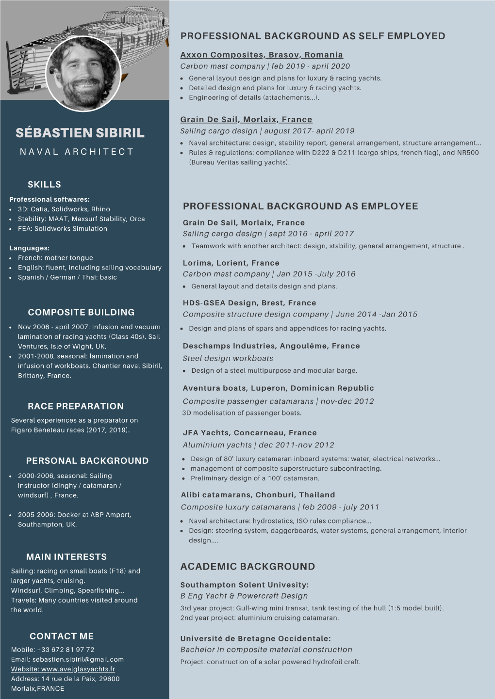 SÉBASTIEN SIBIRIL Sailing Cargo Design | August 2017- April 2019 Naval Architecture: Design, Stability Report, General Arrangement, Structure Arrangement