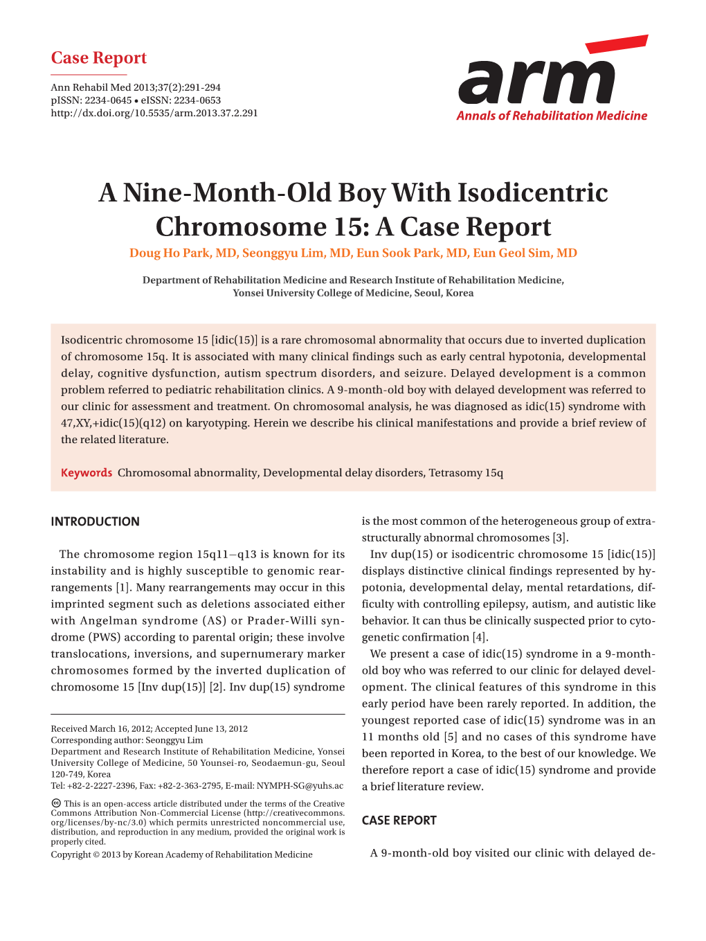 A Nine-Month-Old Boy with Isodicentric Chromosome 15: a Case Report Doug Ho Park, MD, Seonggyu Lim, MD, Eun Sook Park, MD, Eun Geol Sim, MD
