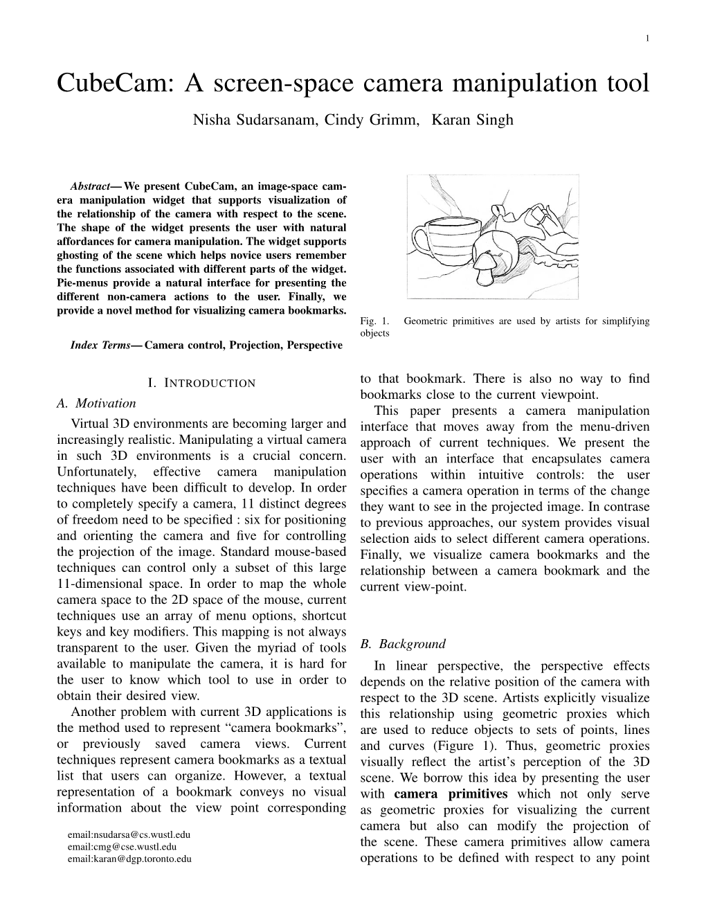 A Screen-Space Camera Manipulation Tool Nisha Sudarsanam, Cindy Grimm, Karan Singh