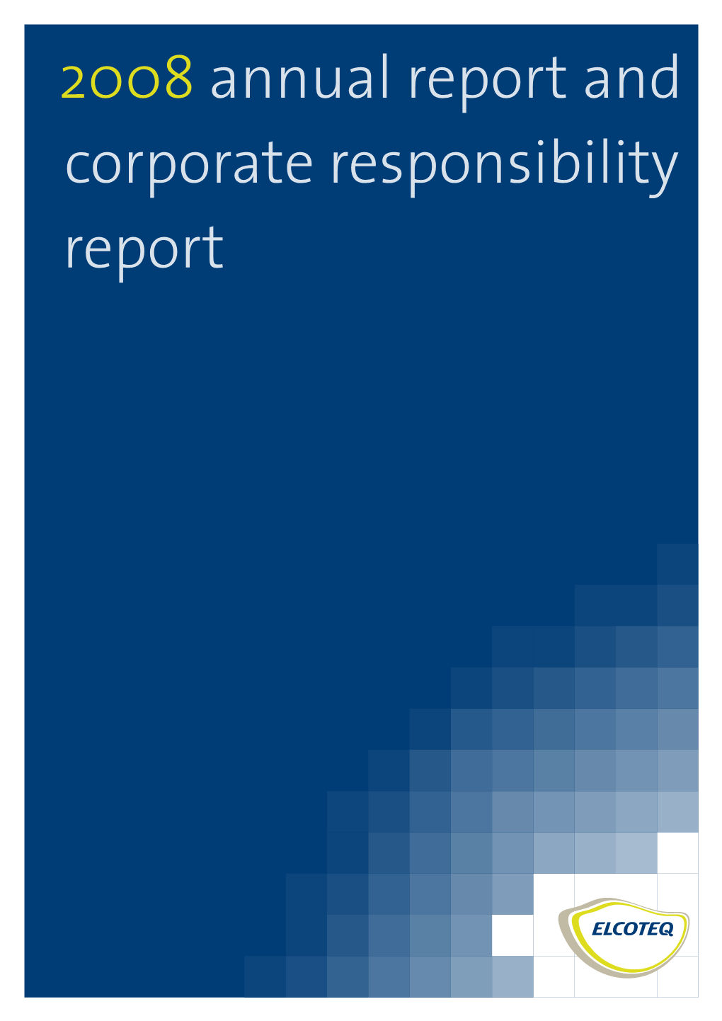 Elcoteq SE Annual Report and Corporate Responsibility Report 2008