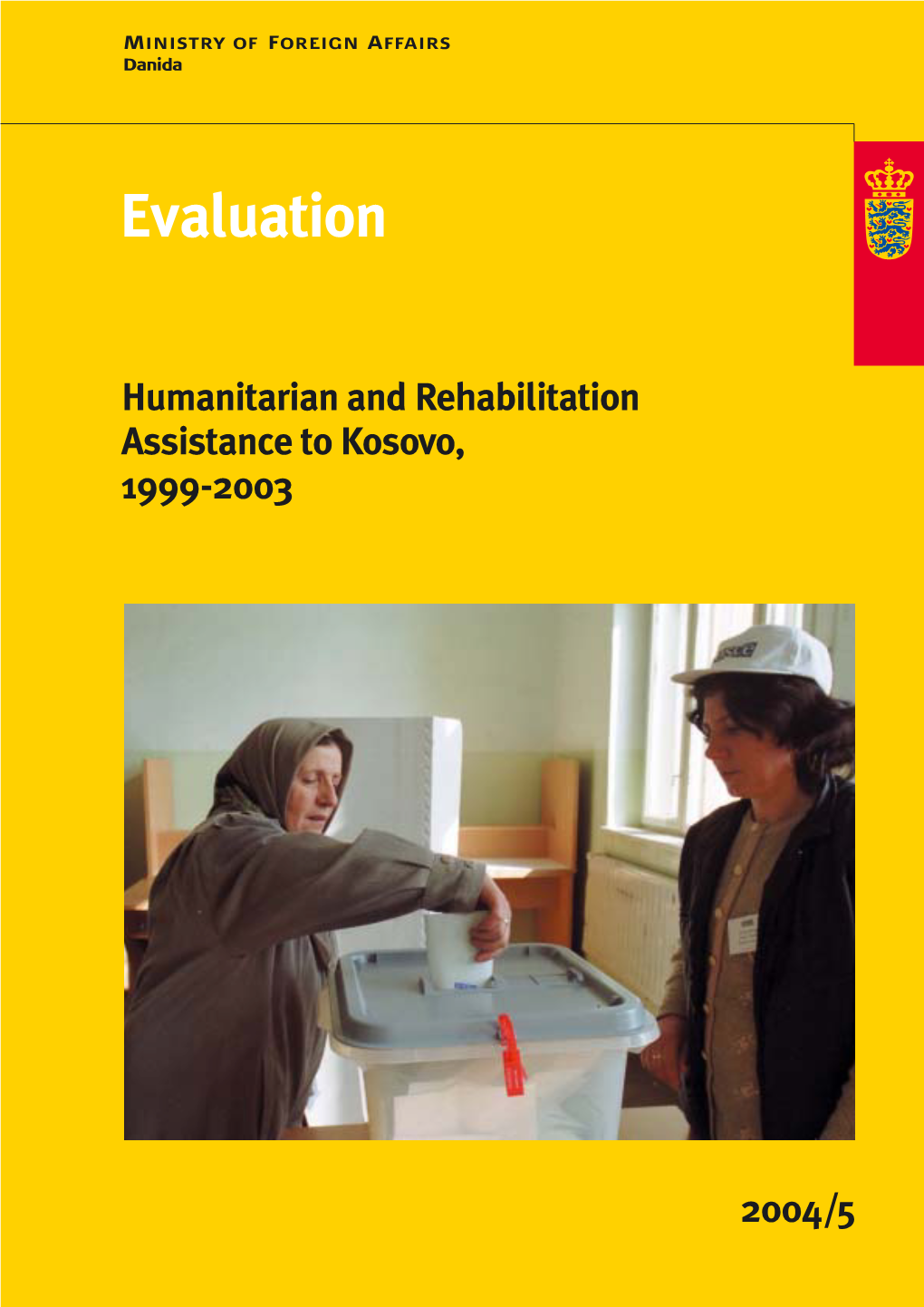 Evaluation Humanitarian and Rehabilitation Assistance to Kosovo, 1999-2003