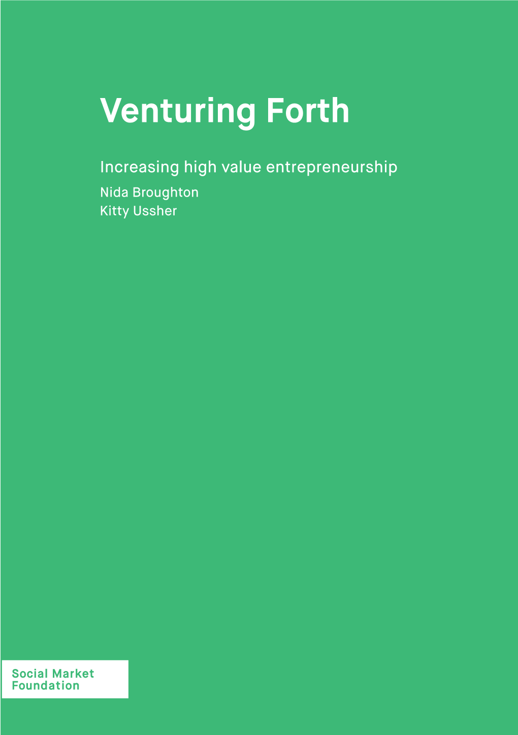 Venturing Forth Increasing High Value Entrepreneurship