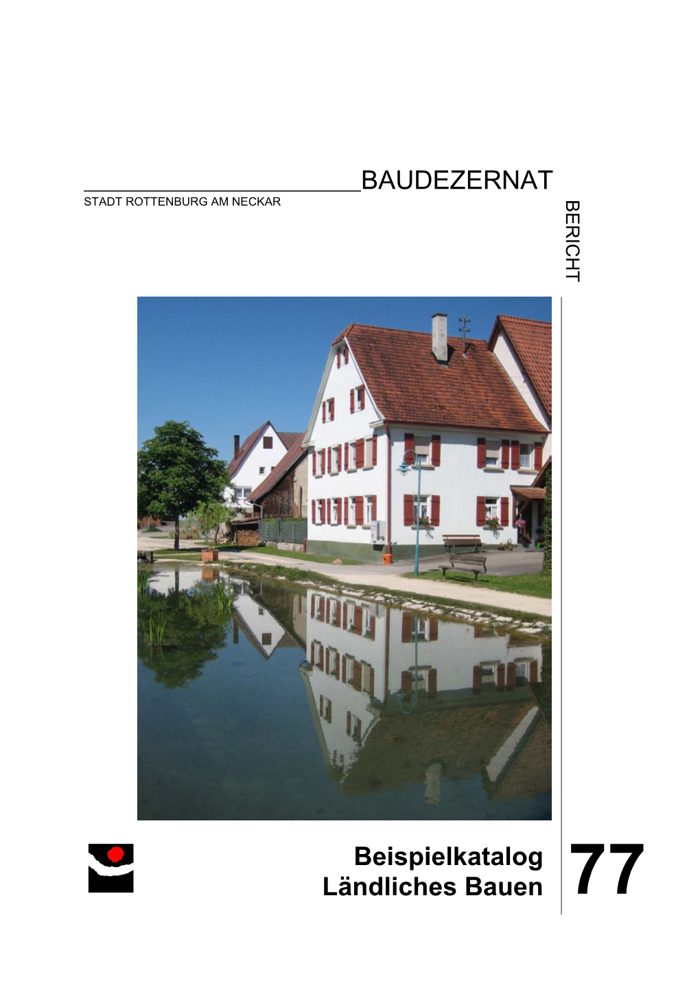 Beispielkatalog „Ländliches Bauen“ Als Ein Wichtiges Element Der „Leerstandsaktivierung“ Wurde Der Beispielkatalog „Ländliches Bauen“ Zusammengestellt