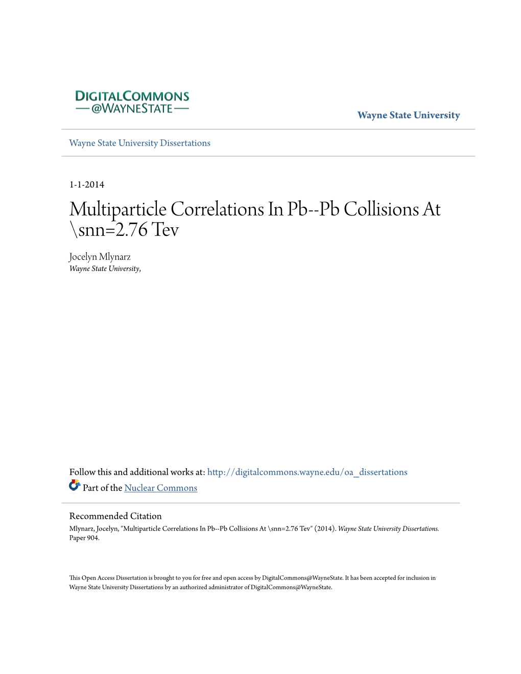 Multiparticle Correlations in Pb--Pb Collisions at \Snn=2.76 Tev Jocelyn Mlynarz Wayne State University