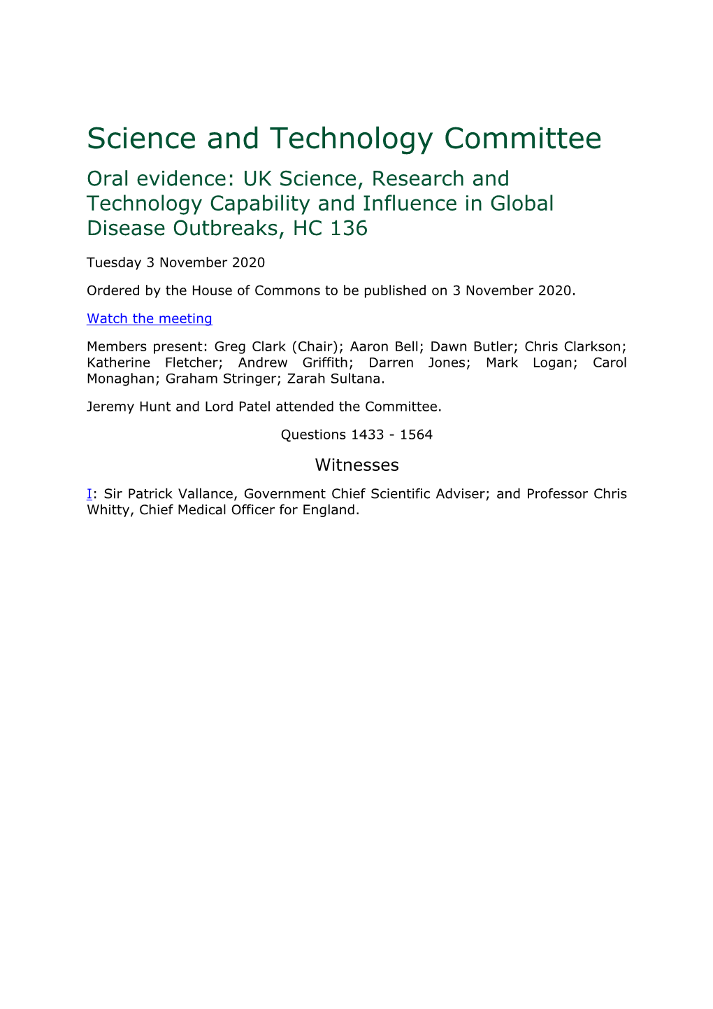 Science and Technology Committee Oral Evidence: UK Science, Research and Technology Capability and Influence in Global Disease Outbreaks, HC 136