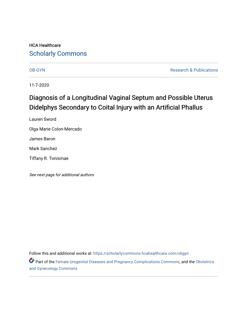 Diagnosis of a Longitudinal Vaginal Septum and Possible Uterus Didelphys Secondary to Coital Injury with an Artificial Phallus