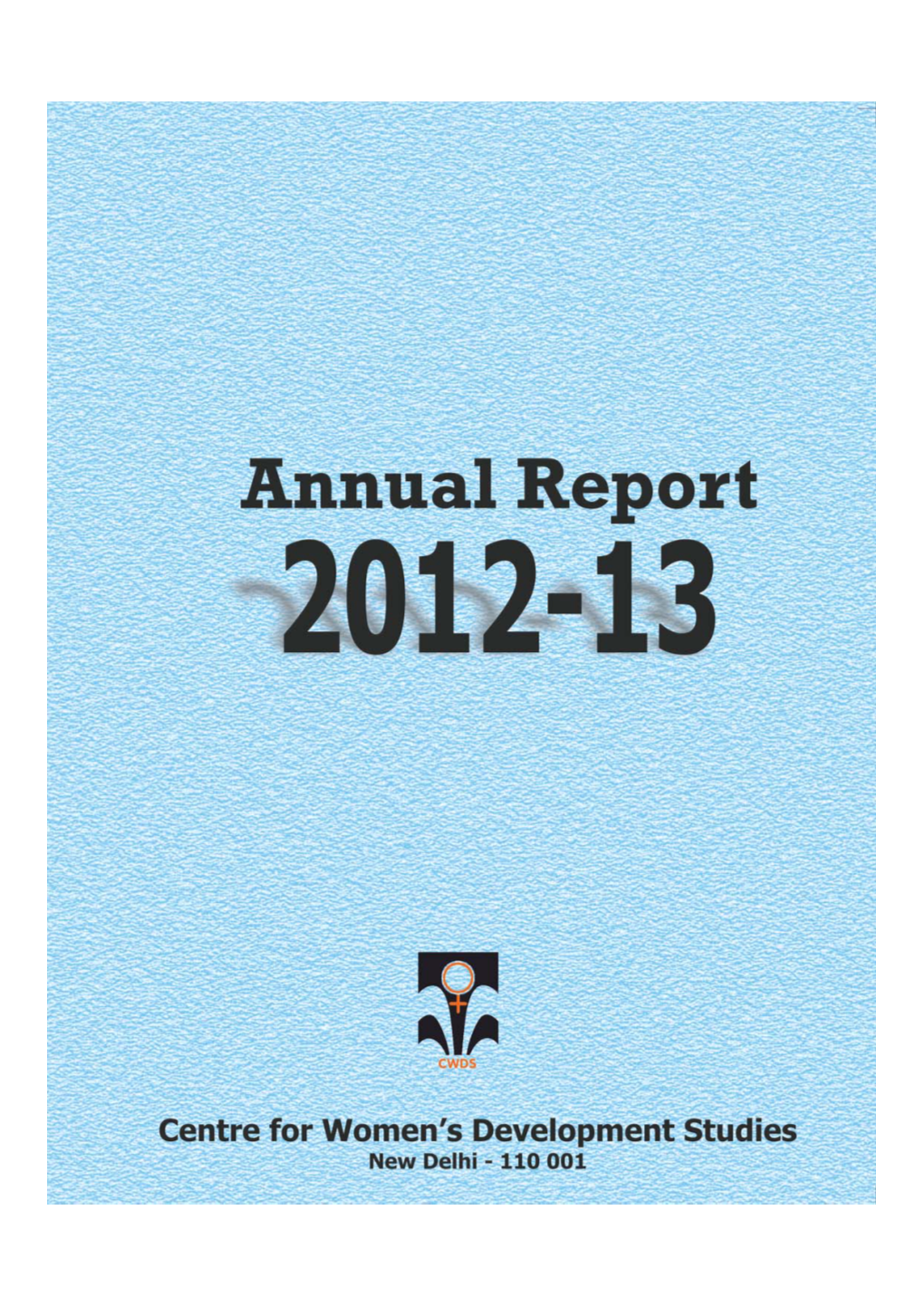 Annual Report 2012-13 CWDS