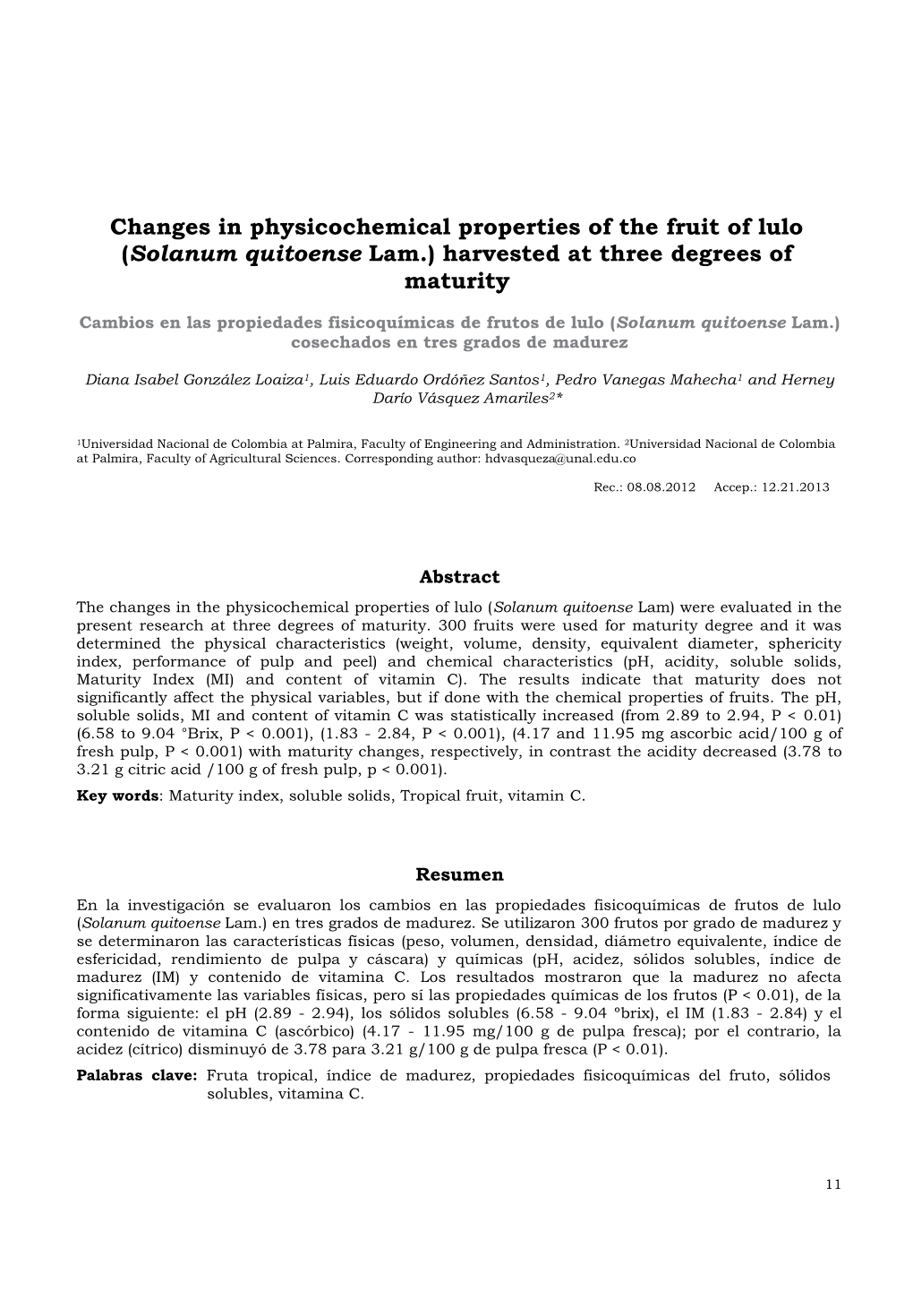 Changes in Physicochemical Properties of the Fruit of Lulo (Solanum Quitoense Lam.) Harvested at Three Degrees of Maturity