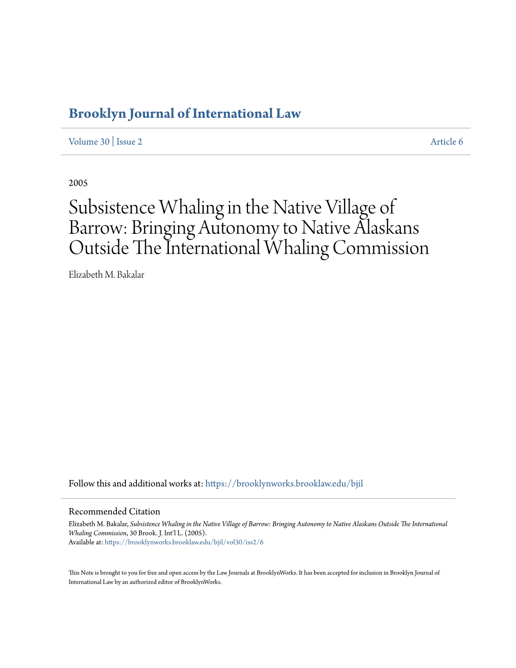 Subsistence Whaling in the Native Village of Barrow: Bringing Autonomy to Native Alaskans Outside the Ni Ternational Whaling Commission Elizabeth M