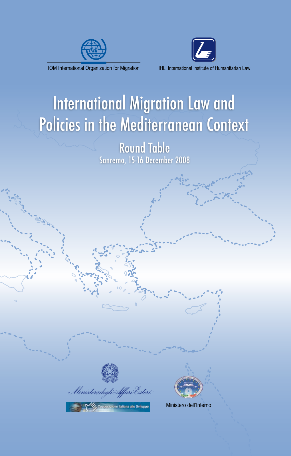 International Migration Law and Policies in the Mediterranean Context Context Mediterranean the in Policies and Law Migration International