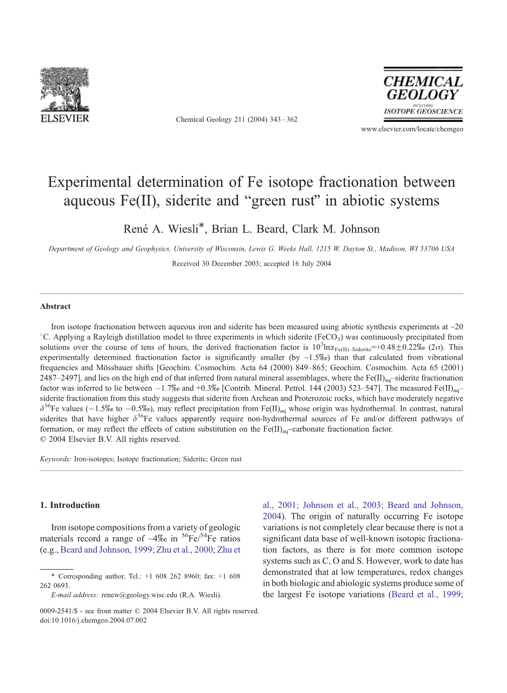 Experimental Determination of Fe Isotope Fractionation Between Aqueous Fe(II), Siderite and Bgreen Rustq in Abiotic Systems