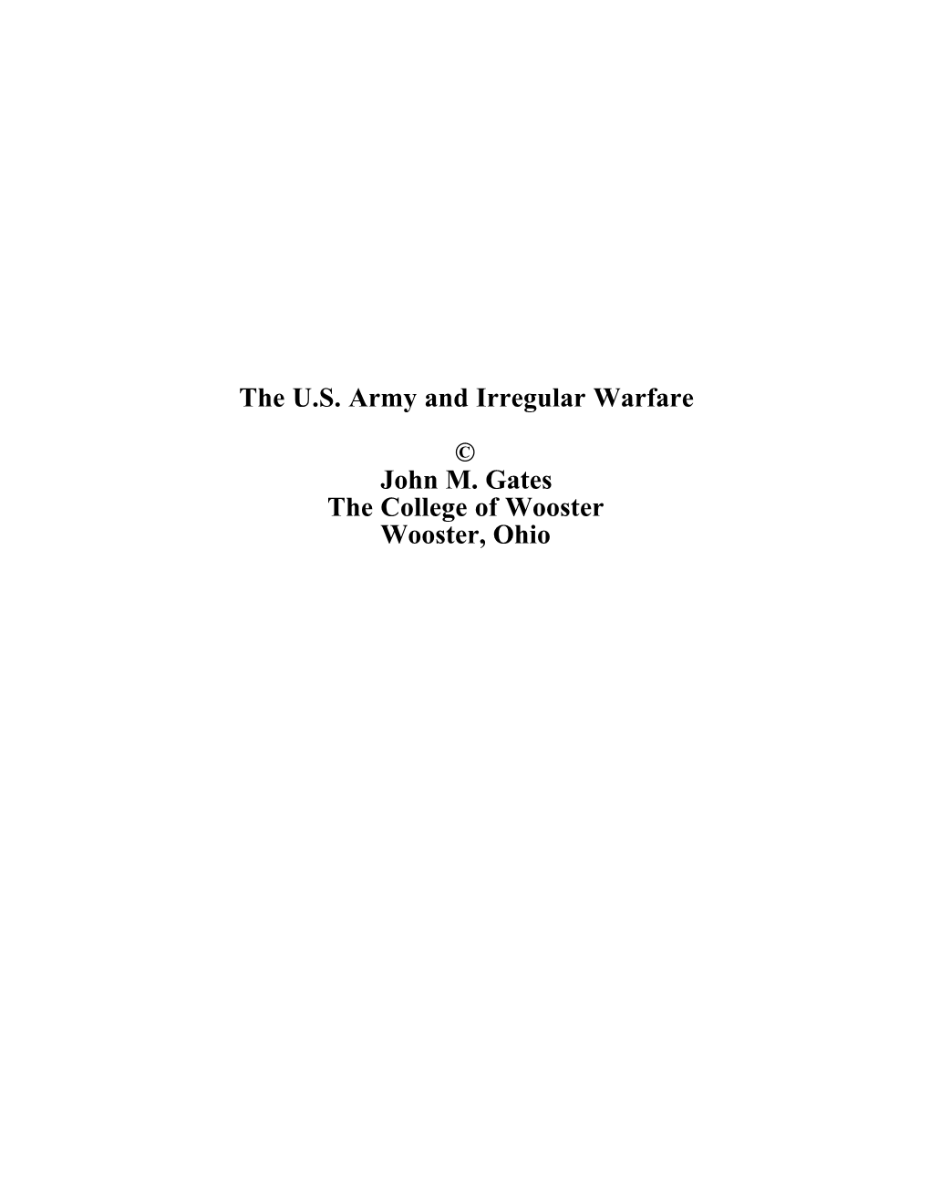 The U.S. Army and Irregular Warfare © John M. Gates the College Of