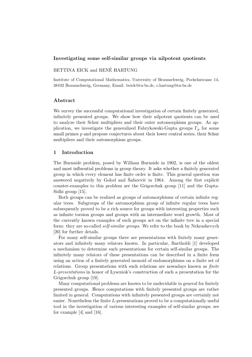 Investigating Some Self-Similar Groups Via Nilpotent Quotients Abstract 1