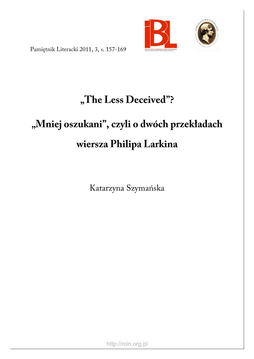 „Mniej Oszukani”, Czyli O Dwóch Przekładach Wiersza Philipa Larkina