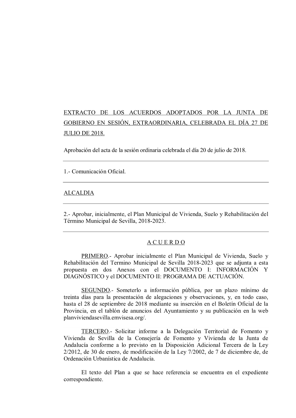 Extracto De Los Acuerdos Adoptados Por La Junta De Gobierno En Sesión, Extraordinaria, Celebrada El Día 27 De Julio De 2018