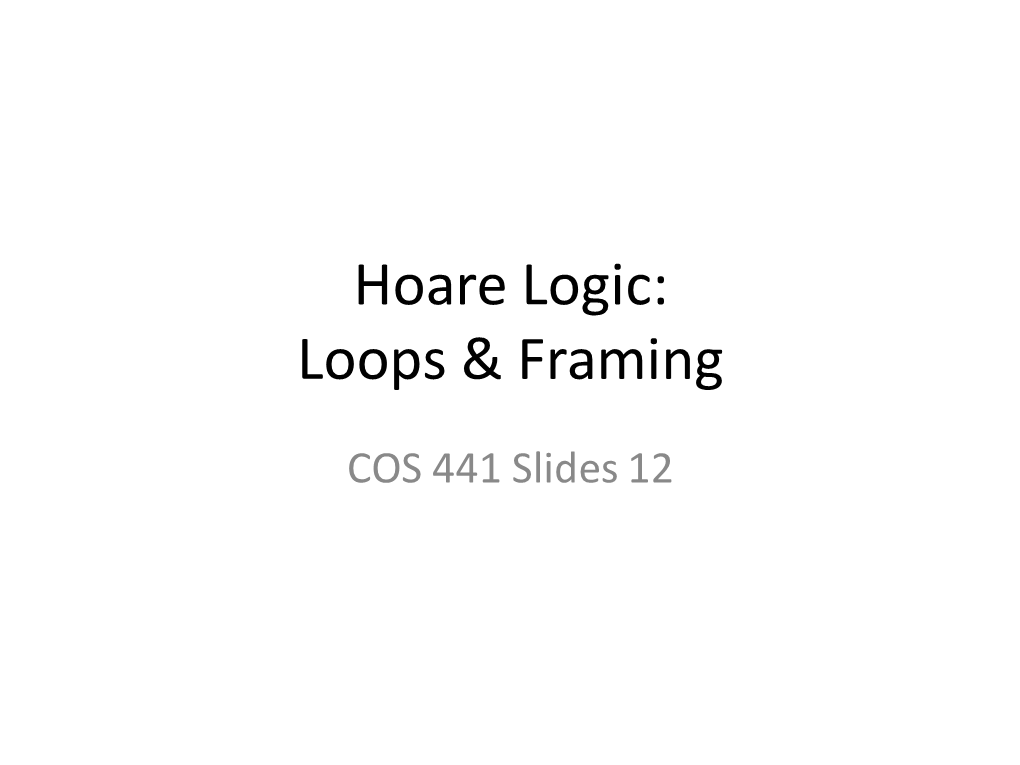 Hoare Logic: Loops & Framing