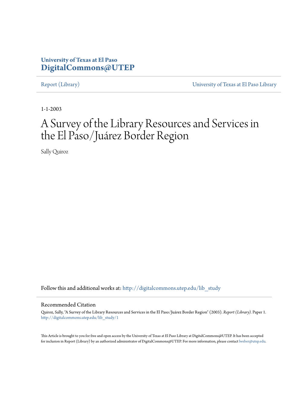 A Survey of the Library Resources and Services in the El Paso/Juárez Border Region Sally Quiroz