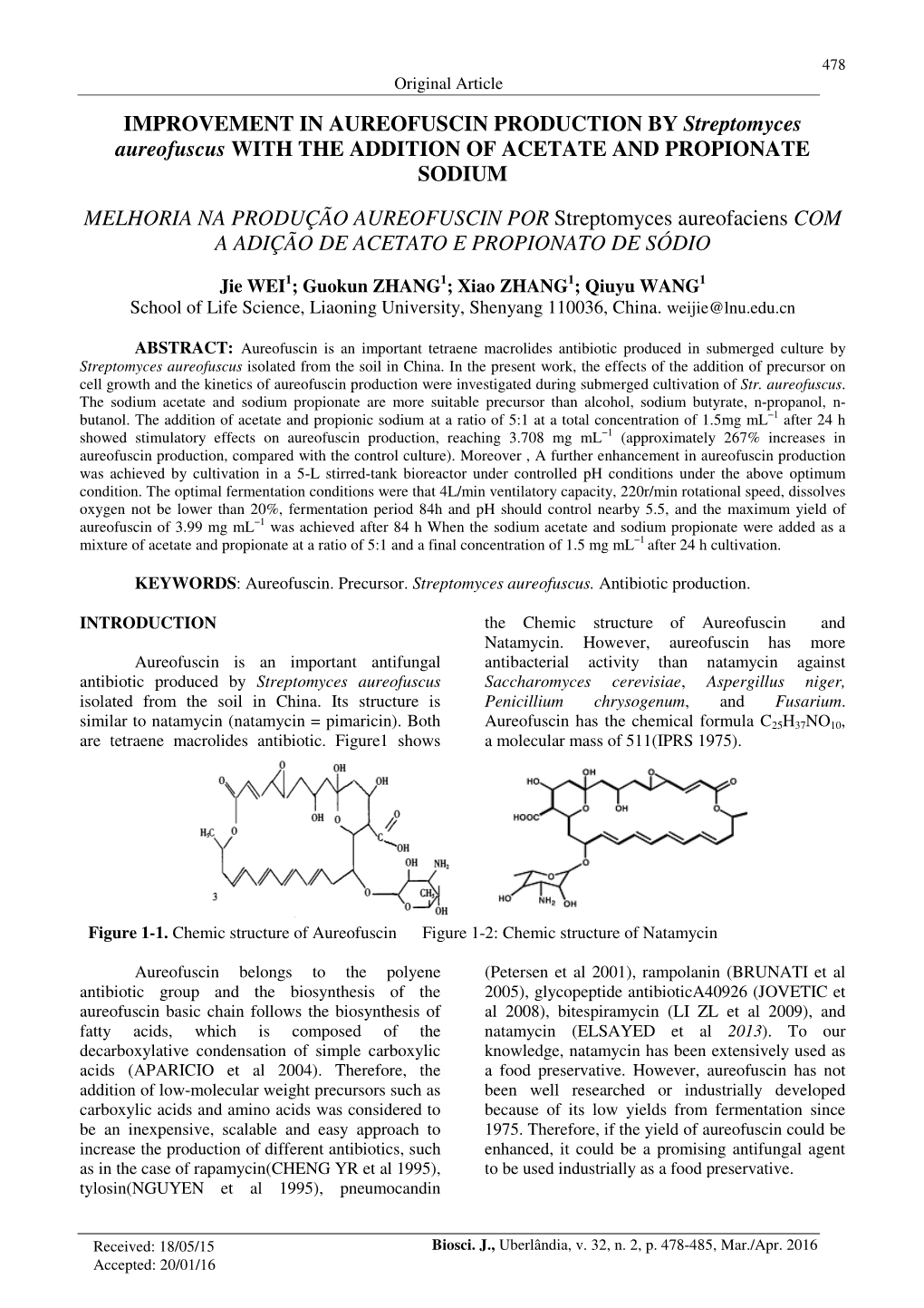 IMPROVEMENT in AUREOFUSCIN PRODUCTION by Streptomyces Aureofuscus with the ADDITION of ACETATE and PROPIONATE SODIUM