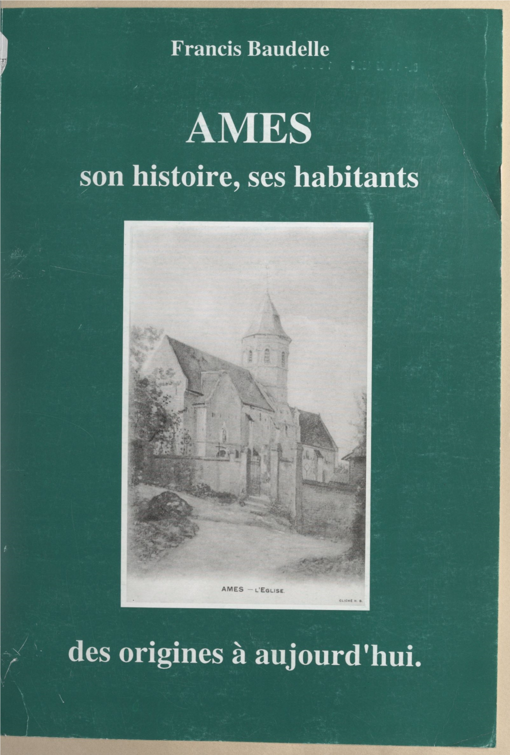 Ames. Son Histoire, Ses Habitants, Des Origines À Aujourd'hui