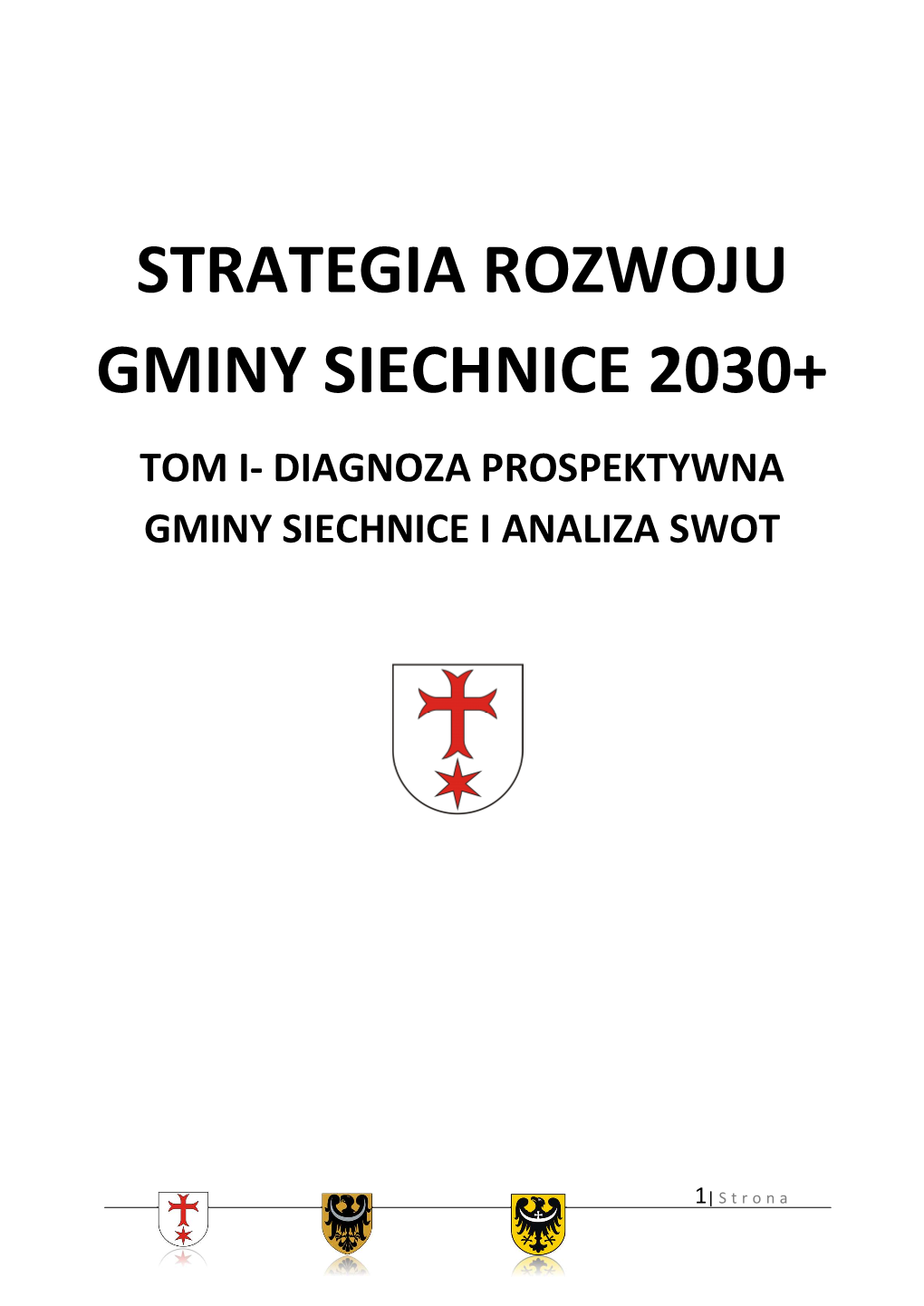 Strategia Rozwoju Gminy Siechnice 2030+ Tom I- Diagnoza Prospektywna Gminy Siechnice I Analiza Swot