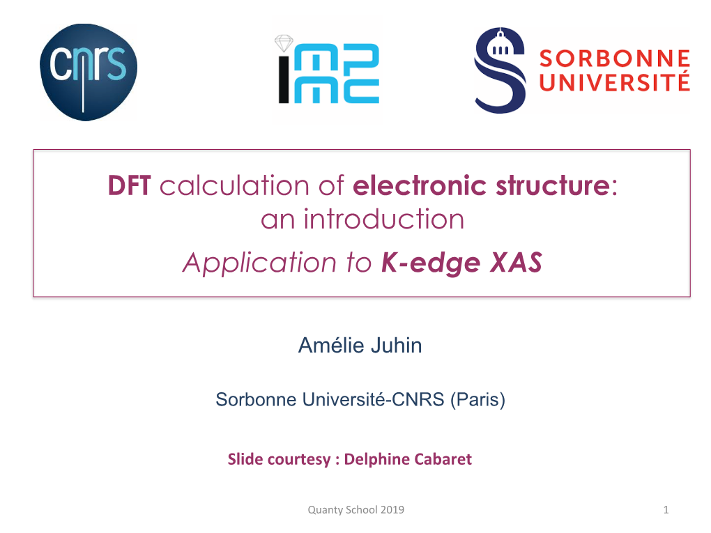 DFT Calculation of Electronic Structure: an Introduction Application to K-Edge