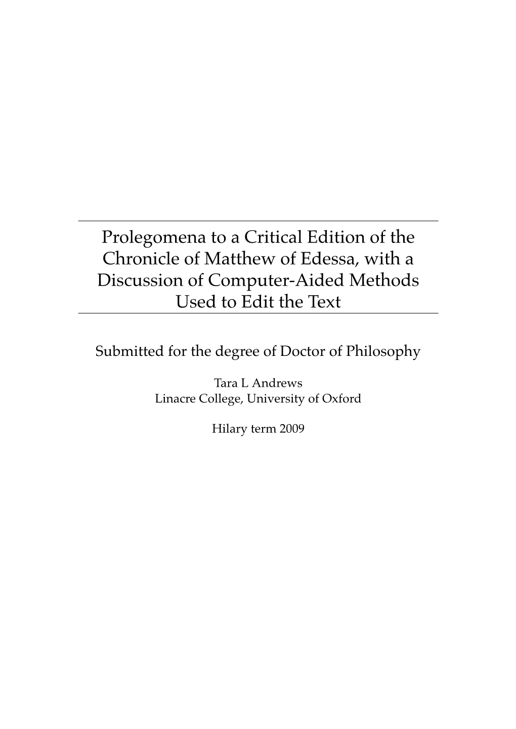 Prolegomena to a Critical Edition of the Chronicle of Matthew of Edessa, with a Discussion of Computer-Aided Methods Used to Edit the Text