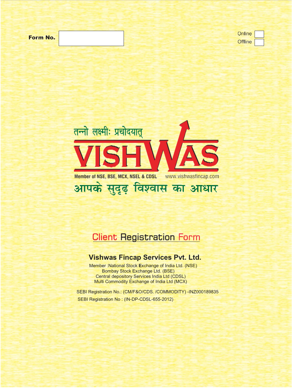 Vishwas Fincap Services Pvt. Ltd. Member :National Stock Exchange of India Ltd