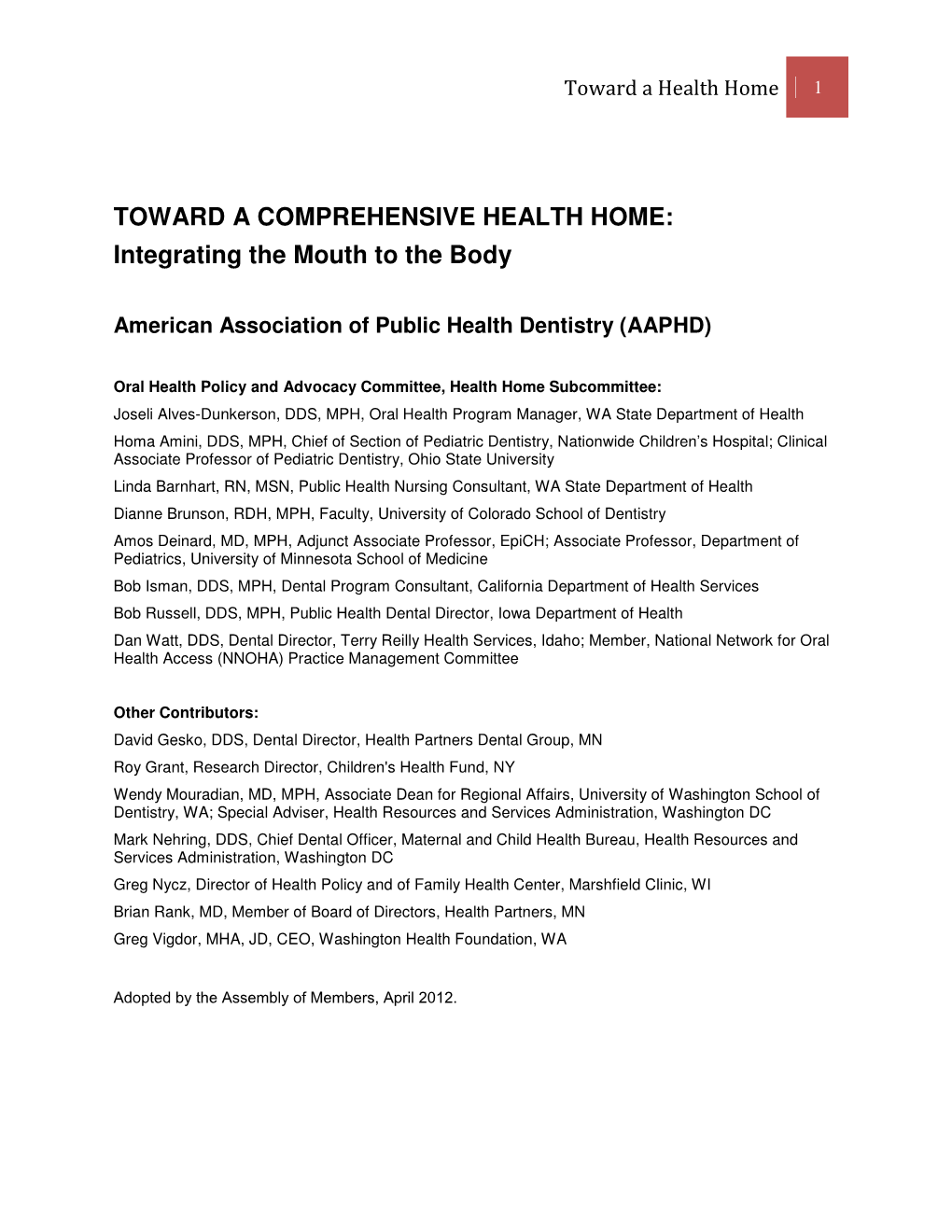 TOWARD a COMPREHENSIVE HEALTH HOME: Integrating the Mouth to the Body