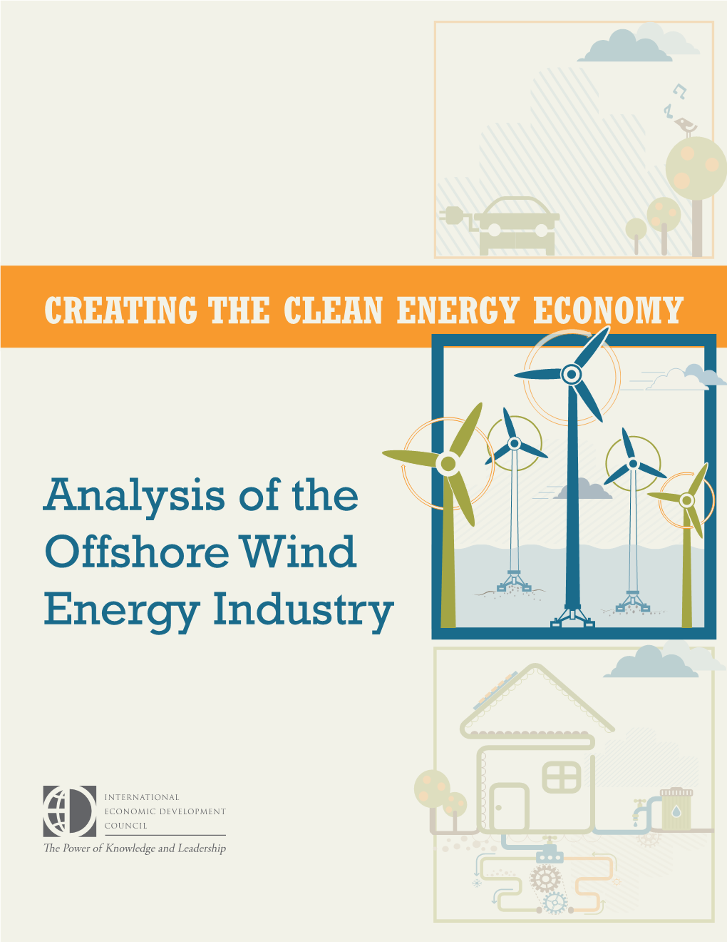 Analysis of the Offshore Wind Energy Industry Ccrreeaattiinngg Tthhee Cclleeaann Eenneerrggyy Eeccoonnoommyy Analysis of the Offshore Wind Energy Industry