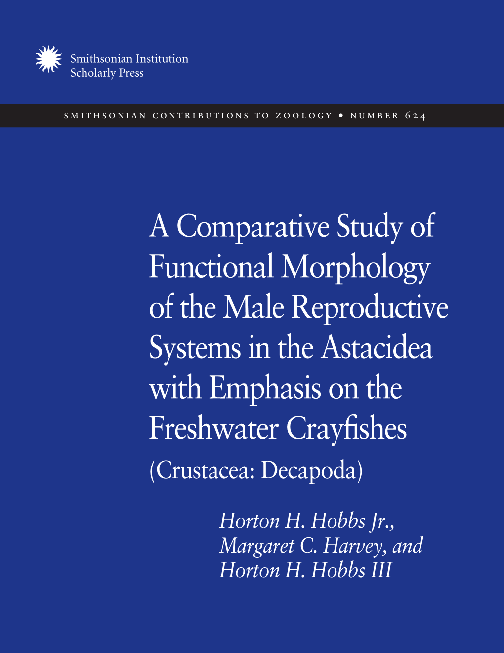 A Comparative Study of Functional Morphology of the Male Reproductive Systems in the Astacidea with Emphasis on the Freshwater Crayﬁ Shes (Crustacea: Decapoda)