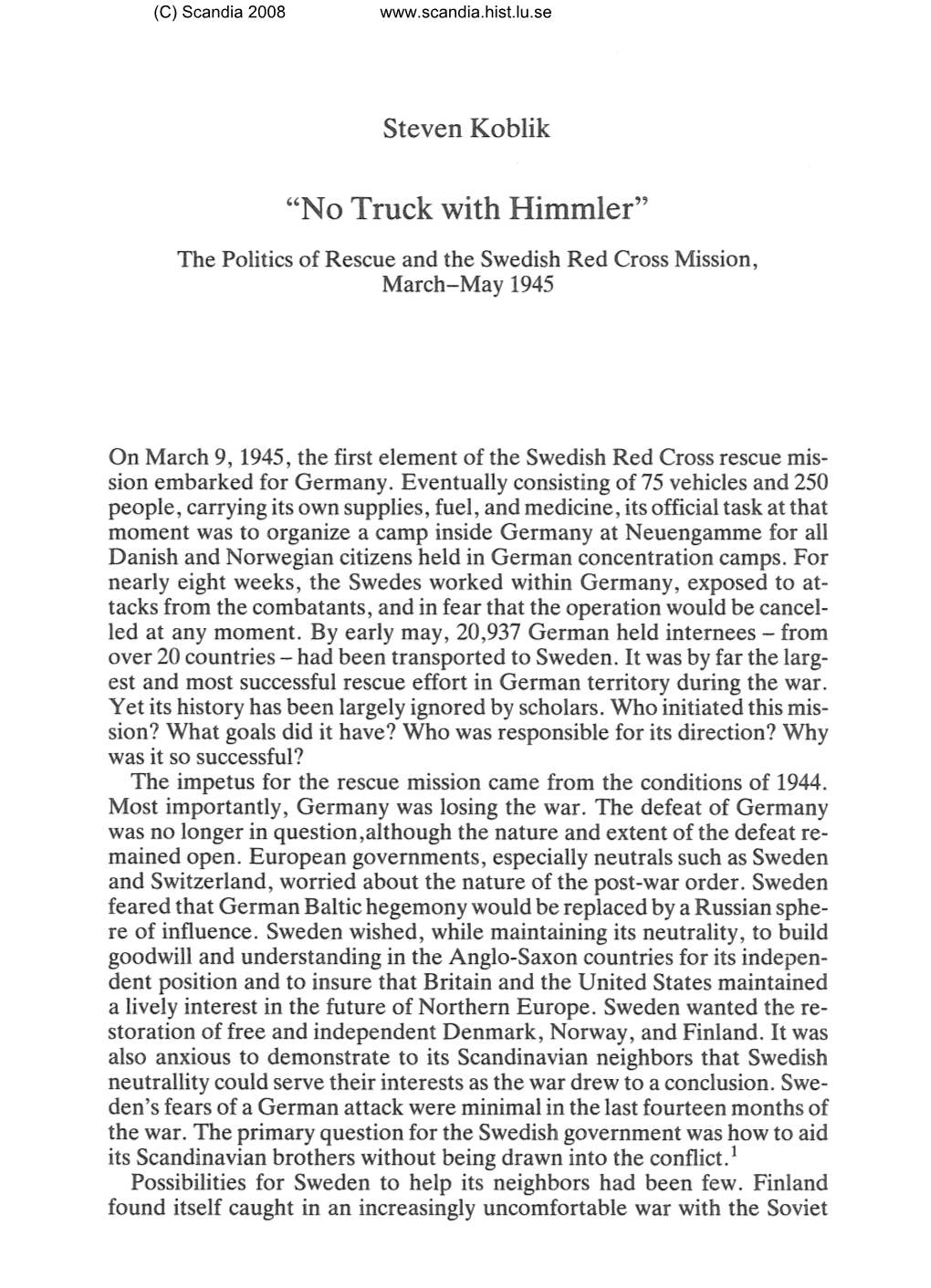 "No Truck With. Himmler" the Politics of Rescue and the Swedish Wed Cross Mission, March-May 194:S