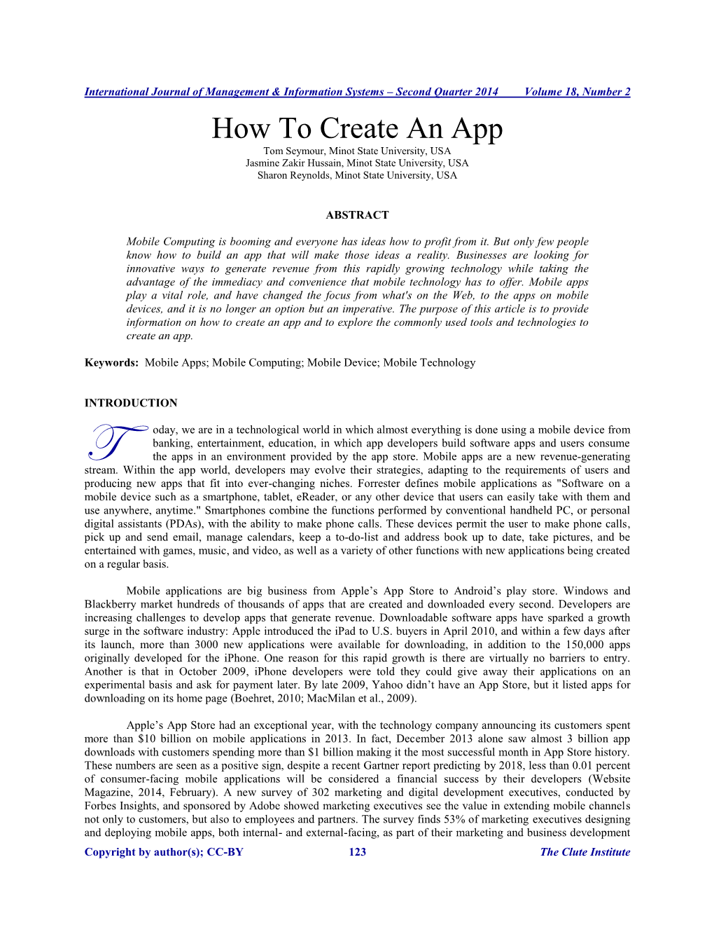 How to Create an App Tom Seymour, Minot State University, USA Jasmine Zakir Hussain, Minot State University, USA Sharon Reynolds, Minot State University, USA