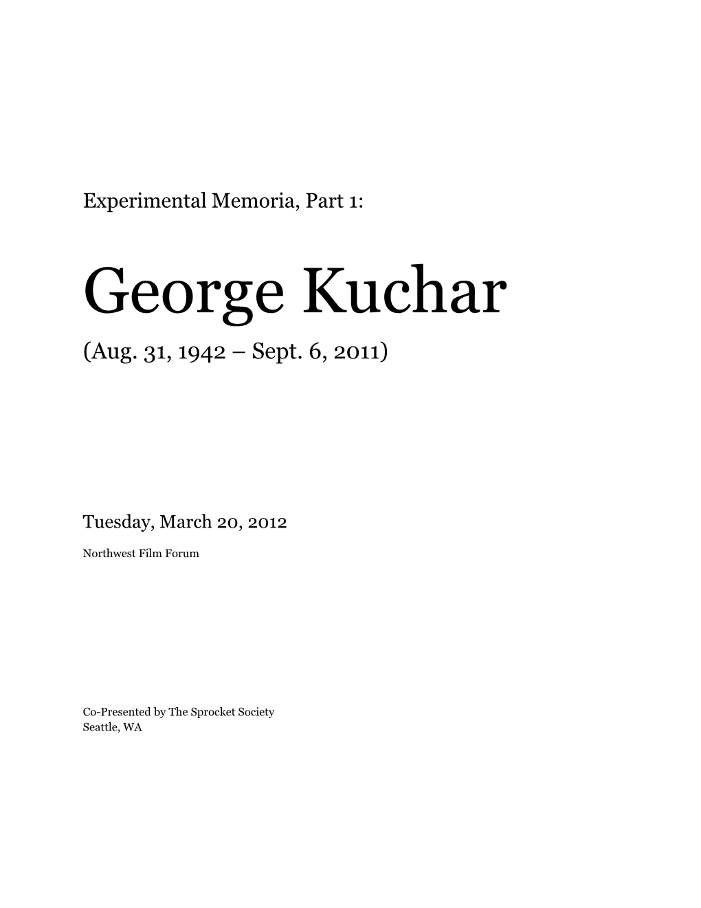 George Kuchar (Aug
