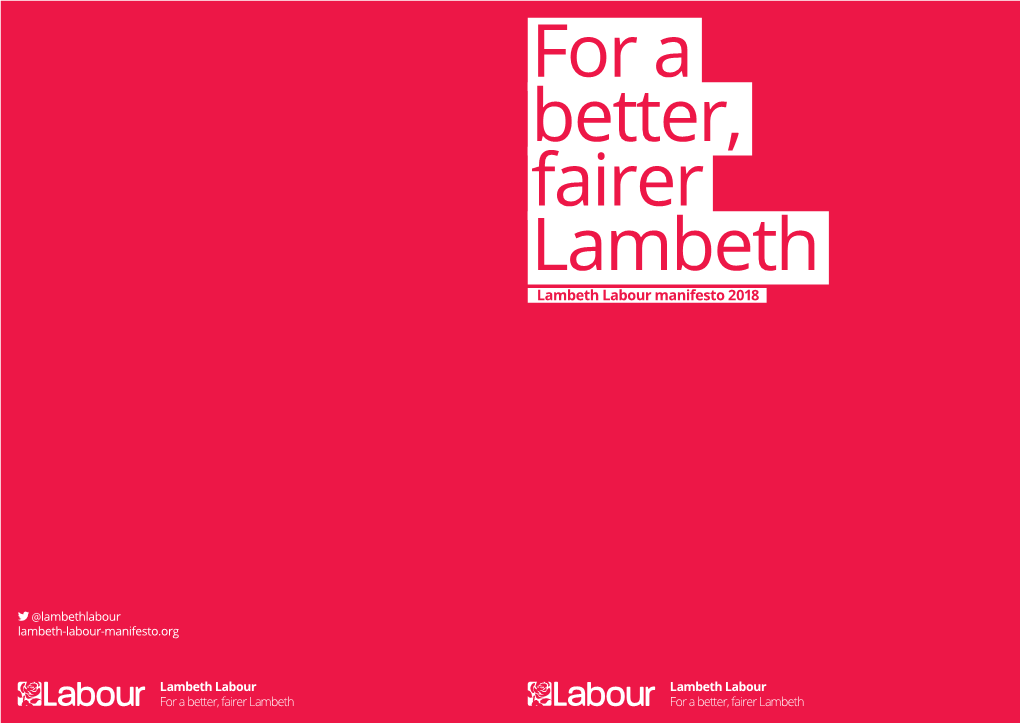 For a Better, Fairer Lambeth Lambeth Labour Manifesto 2018