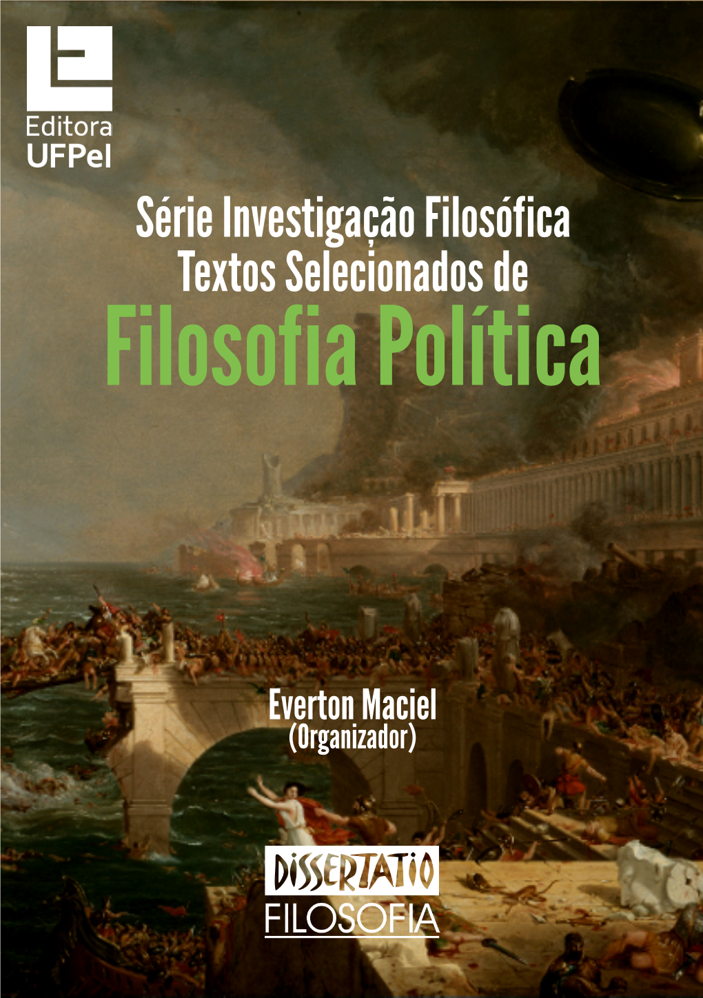 Série Investigação Filosófica: Textos Selecionados De Filosofia Política