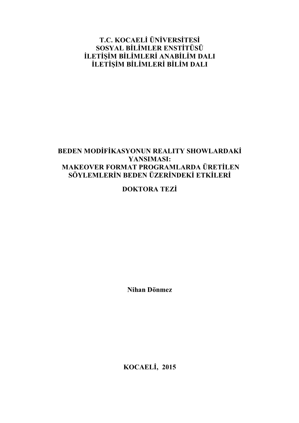 T.C. Kocaeli Üniversitesi Sosyal Bilimler Enstitüsü Iletişim Bilimleri Anabilim Dali Iletişim Bilimleri Bilim Dali