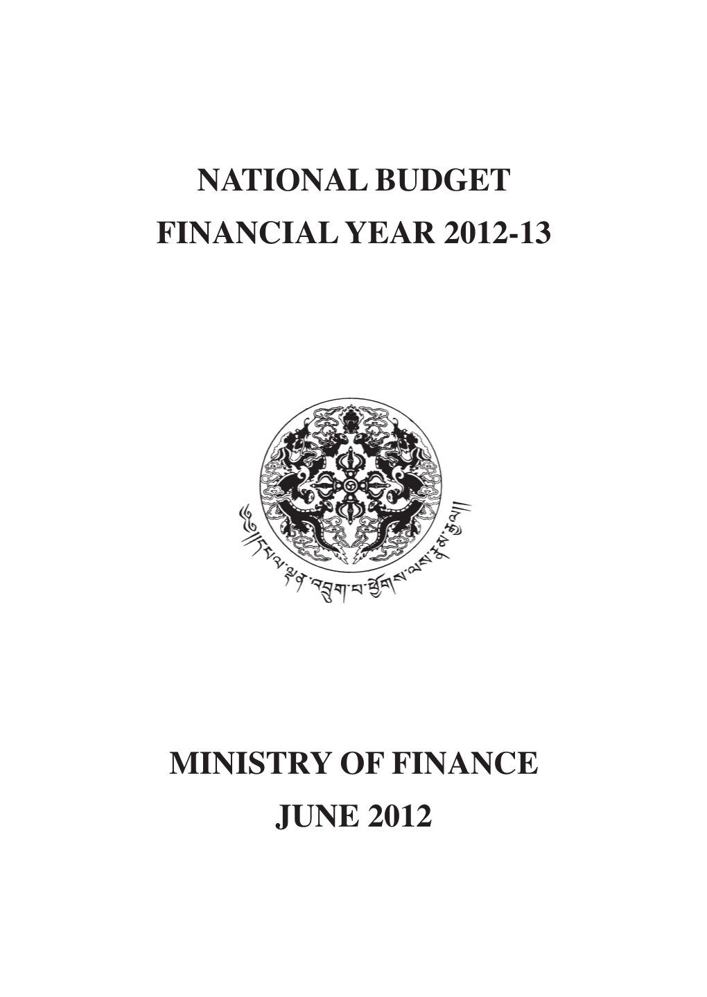 National Budget Financial Year 2012-13 Ministry Of