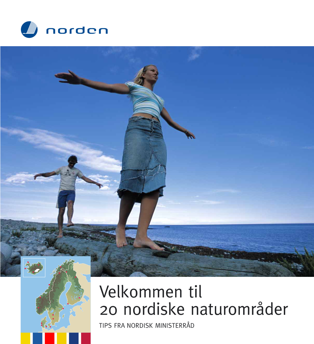 Velkommen Til 20 Nordiske Naturområder TIPS FRA NORDISK MINISTERRÅD 2
