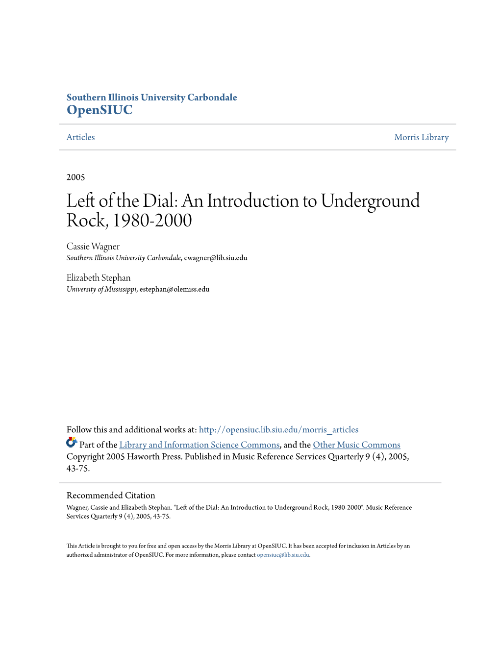 An Introduction to Underground Rock, 1980-2000 Cassie Wagner Southern Illinois University Carbondale, Cwagner@Lib.Siu.Edu