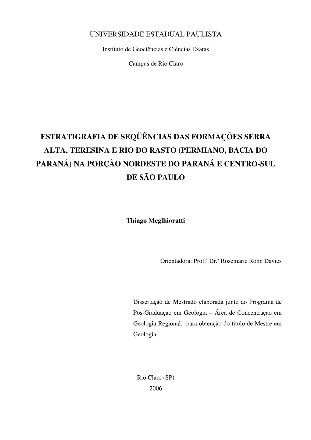 Estratigrafia De Seqüências Das Formações Serra Alta, Teresina E Rio Do Rasto (Permiano, Bacia Do Paraná) Na Porção Nordeste Do Paraná E Centro-Sul De São Paulo