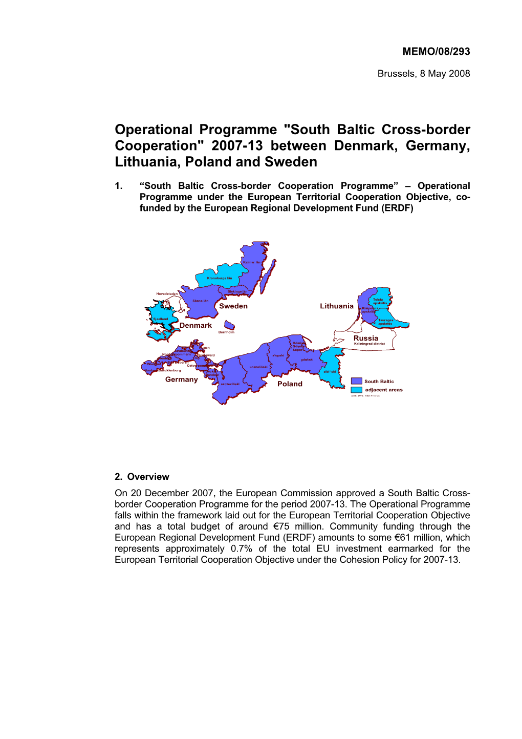 South Baltic Cross-Border Cooperation" 2007-13 Between Denmark, Germany, Lithuania, Poland and Sweden