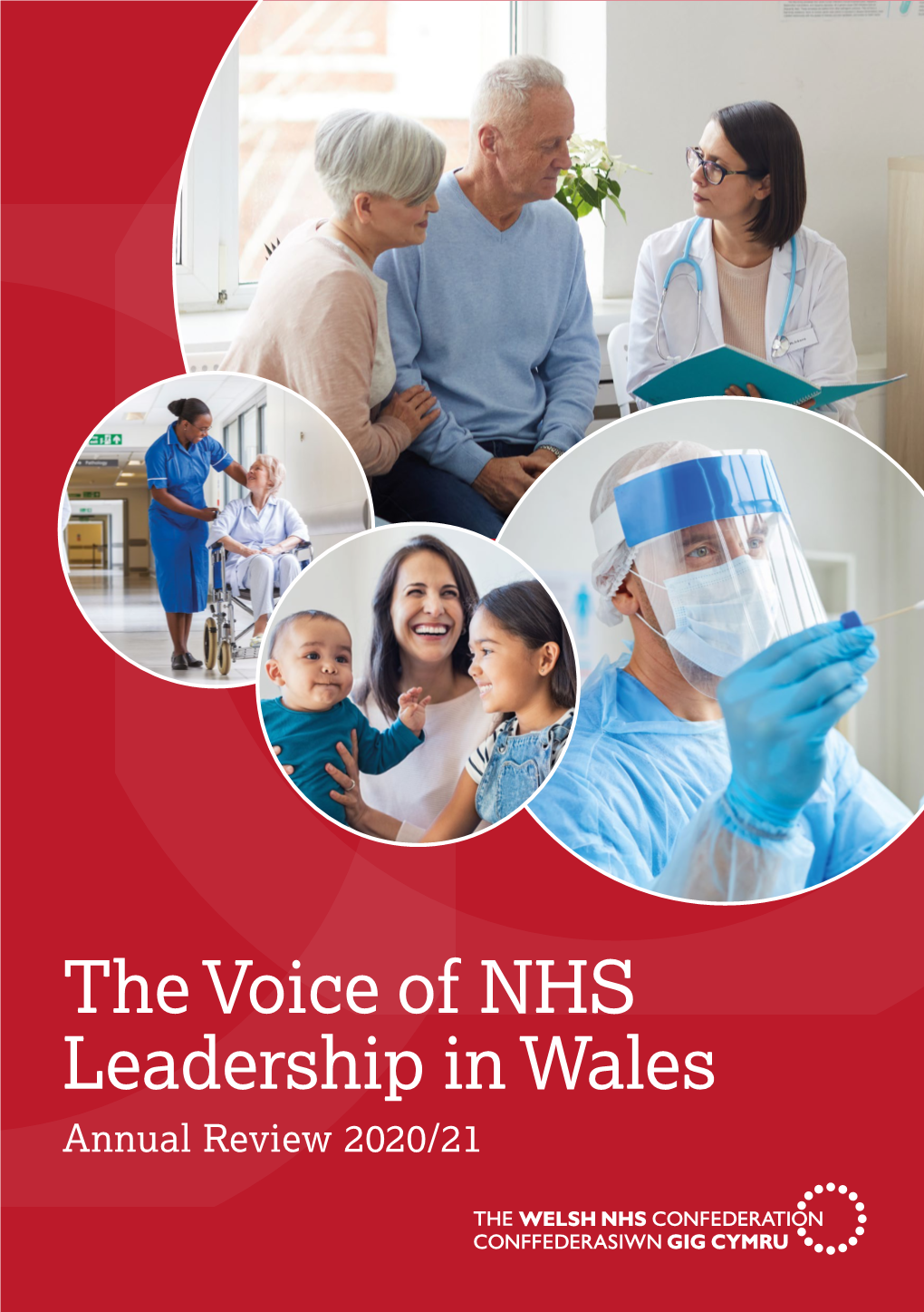 The Voice of NHS Leadership in Wales Annual Review 2020/21 Who Are We?