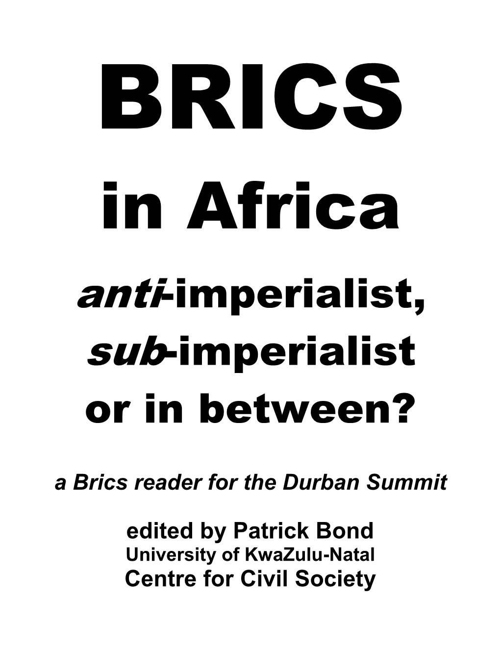 Anti-Imperialism, Sub-Imperialism Or in Between? a Brics Reader for The