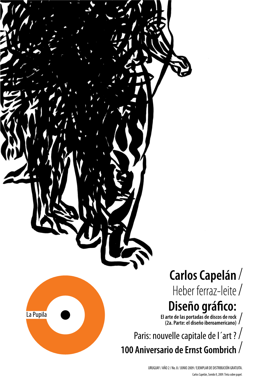 Carlos Capelán Heber Ferraz-Leite Diseño Gráfico: La Pupila El Arte De Las Portadas De Discos De Rock (2A